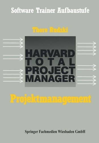 Projektmanagement mit dem HTPM Harvard Total Project Manager