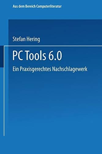 PC Tools 6. 0 Ein Praxisgerechtes Nachschlagewerk