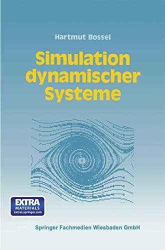 Simulation dynamischer Systeme Grundwissen, Methoden, Programme