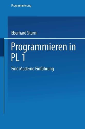 Programmieren in PL/I Eine Moderne Einführung