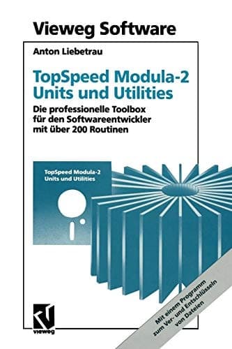 TopSpeed Modula-2 Units und Utilities Die professionelle Toolbox für den Softwareentwickler mit über 200 Routinen