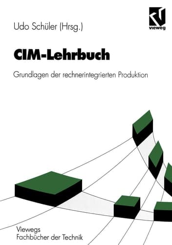 CIM-Lehrbuch Grundlagen der rechnerintegrierten Produktion