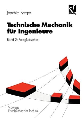 Technische Mechanik für Ingenieure Band 2: Festigkeitslehre