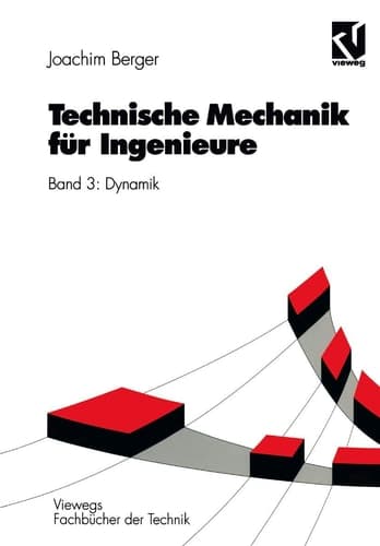 Technische Mechanik für Ingenieure Band 3: Dynamik