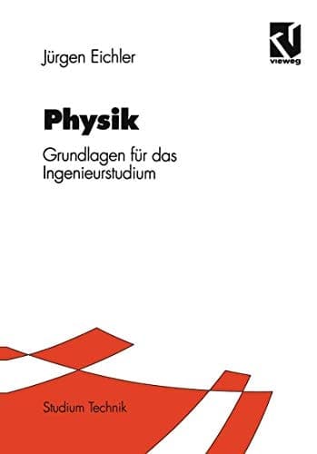 Physik Grundlagen für das Ingenieurstudium