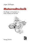 Motorradtechnik Grundlagen und Konzepte von Motor, Antrieb und Fahrwerk