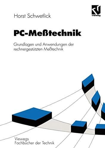 PC-Meßtechnik Grundlagen und Anwendungen der rechnergestützten Meßtechnik