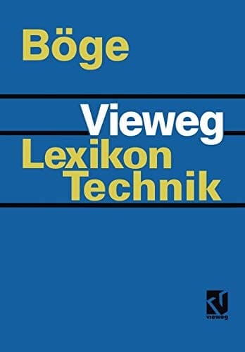 Vieweg Lexikon Technik Maschinenbau · Elektrotechnik · Datentechnik Nachschlagewerk für berufliche Aus-, Fort- und Weiterbildung