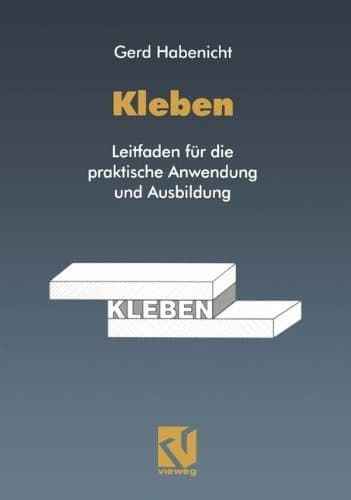 Kleben Leitfaden für die praktische Anwendung und Ausbildung