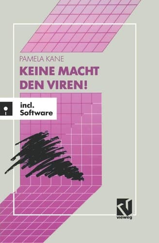 Keine Macht den Viren! Das Buch-/Softwarepaket zum Schutz wertvoller Daten und Programme