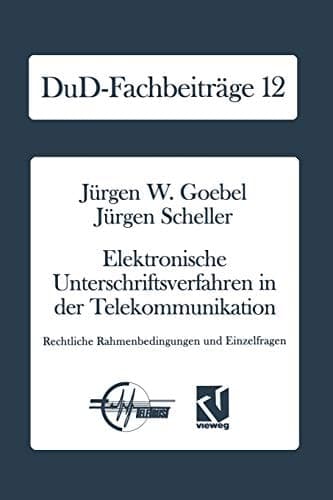 Elektronische Unterschriftsverfahren in der Telekommunikation Rechtliche Rahmenbedingungen und Einzelfragen