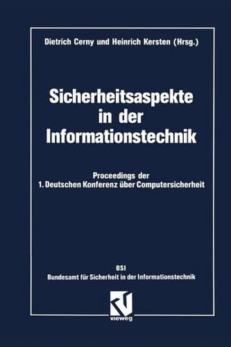 Sicherheitsaspekte in der Informationstechnik Proceedings der 1. Deutschen Konferenz über Computersicherheit