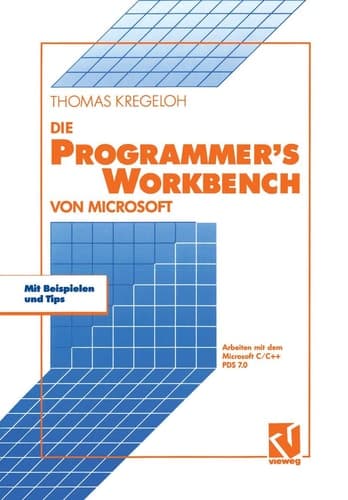 Die Microsoft Programmer’s Workbench Arbeiten mit dem Microsoft C/C++ PDS 7.0