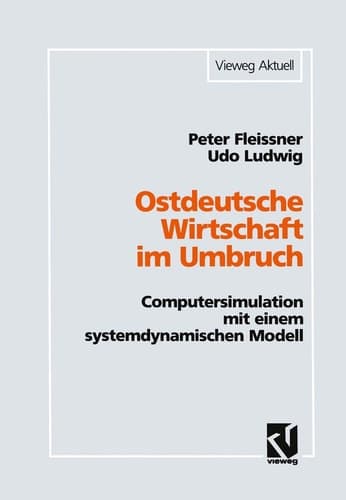 Ostdeutsche Wirtschaft im Umbruch Computersimulation mit einem systemdynamischen Modell