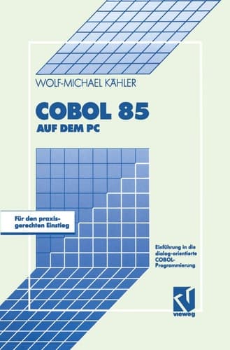 COBOL 85 auf dem PC Einführung in die dialog-orientierte COBOL-Programmierung