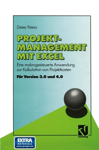 Projekt-Management mit Excel Eine makrogesteuerte Anwendung zur Kalkulation von Projektkosten