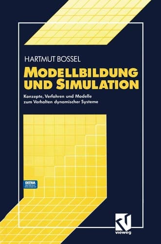 Modellbildung und Simulation Konzepte, Verfahren und Modelle zum Verhalten dynamischer Systeme