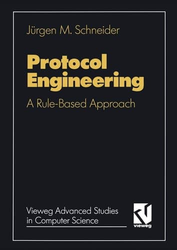 Protocol engineering: A rule based approach (Vieweg Advanced Studies in Computer Science) (German Edition)