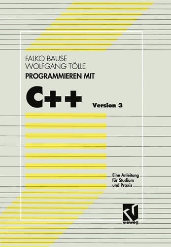 Programmieren mit C++ Version 3 Eine Anleitung für Studium und Praxis