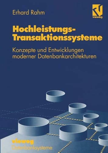 Hochleistungs-Transaktionssysteme Konzepte und Entwicklungen moderner Datenbankarchitekturen
