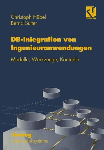 Datenbank-Integration von Ingenieuranwendungen Modelle, Werkzeuge, Kontrolle