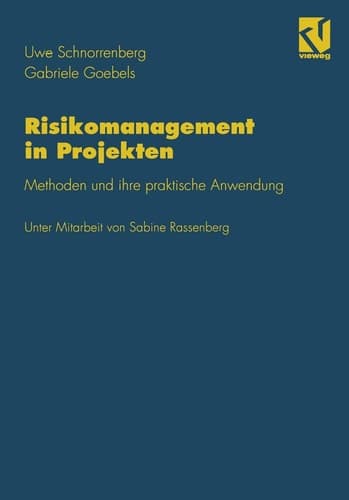 Risikomanagement in Projekten Methoden und ihre praktische Anwendung