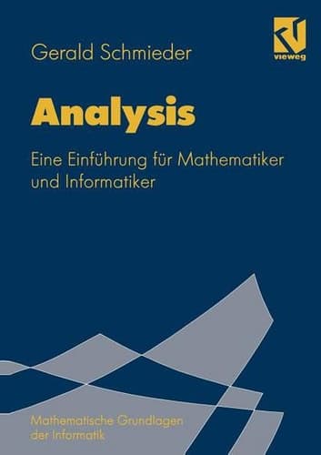 Analysis Eine Einführung für Mathematiker und Informatiker