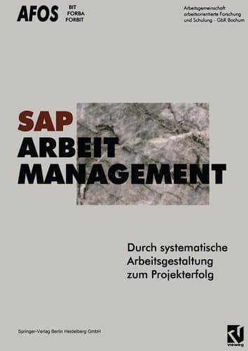 SAP, Arbeit, Management Durch systematische Arbeitsgestaltung zum Projekterfolg