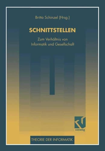 Schnittstellen Zum Verhältnis von Informatik und Gesellschaft