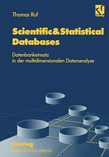 Scientific&Statistical Databases Datenbankeinsatz in der multidimensionalen Datenanalyse