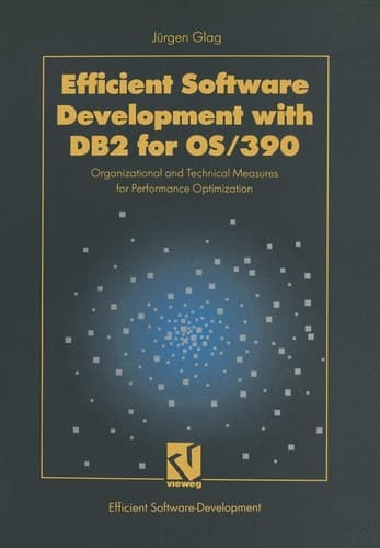 Efficient Software Development with DB2 for OS/390 Organizational and Technical Measures for Performance Optimization