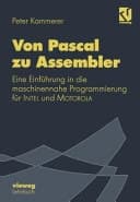 Von Pascal zu Assembler eine Einführung in die maschinennahe Programmierung für INTEL und MOTOROLA