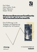 Unternehmensorientierte Wirtschaftsinformatik eine Einführung in die Strategie und Realisierung erfolgreicher IuK-Systeme
