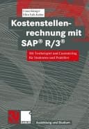 Kostenstellenrechnung mit SAP R 3 mit Testbeispiel und customizing für Studenten und Praktiker