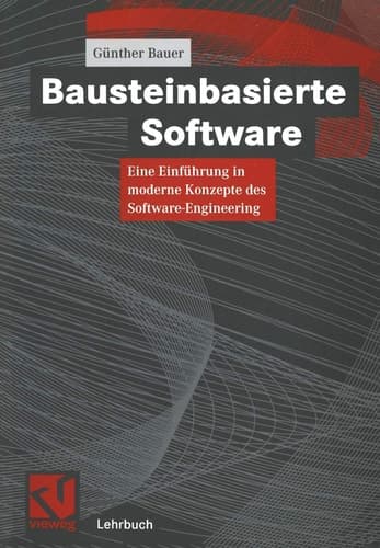 Bausteinbasierte Software Eine Einführung in moderne Konzepte des Software-Engineering