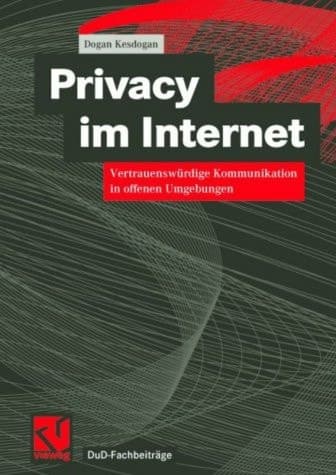 Privacy im Internet Vertrauenswürdige Kommunikation in offenen Umgebungen
