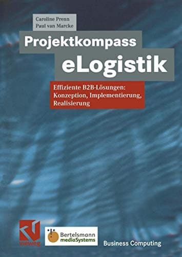 Projektkompass eLogistik Effiziente B2B-Lösungen: Konzeption, Implementierung, Realisierung