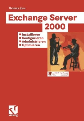 Exchange Server 2000 installieren, konfigurieren, administrieren, optimieren ; tragfähige Konzepte, Lösungen aus der Praxis für die Praxis, Tuning und Fehlerbehandlung ; [mit Online-Service zum Buch]