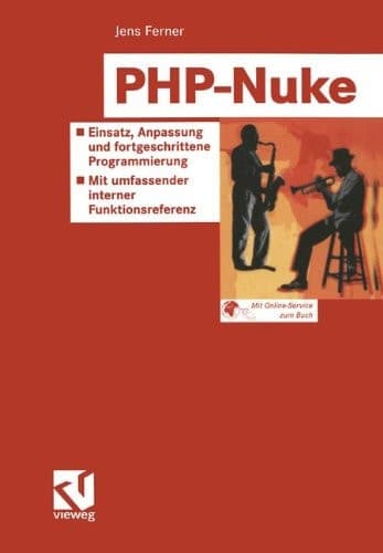 PHP-Nuke Einsatz, Anpassung und fortgeschrittene Programmierung ; mit vollständiger interner Funktionsreferenz ; [mit Online-Service zum Buch]