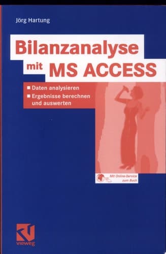 Bilanzanalyse mit MS Access Daten analysieren, Ergebnisse berechnen und auswerten