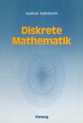 Diskrete Mathematik Ein Intensivkurs für Studienanfänger mit Turbo Pascal-Programmen