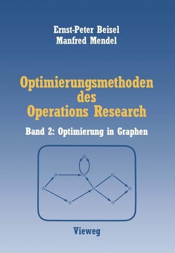 Optimierungsmethoden des Operations Research Band 2: Optimierung in Graphen