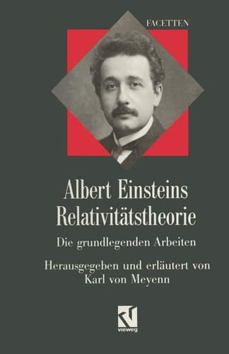 Albert Einsteins Relativitätstheorie: Die grundlegenden Arbeiten (Facetten) (German Edition)