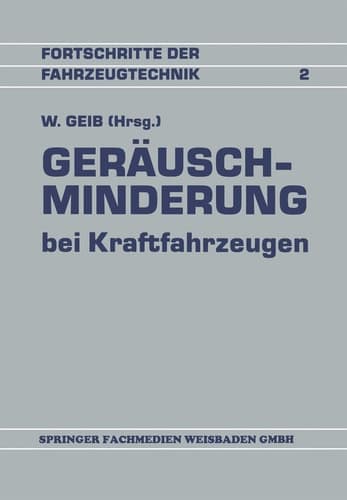 Geräuschminderung bei Kraftfahrzeugen Referate der Fachtagung Geräuschminderung