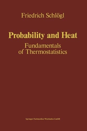 Probability and Heat Fundamentals of Thermostatistics