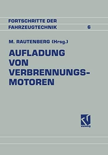 Aufladung von Verbrennungsmotoren Entwicklung, Regelung und Stand der Technik