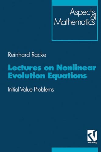 Lectures on Nonlinear Evolution Equations Initial Value Problem
