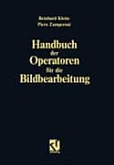 Handbuch der Operatoren für die Bildbearbeitung Bildtransformationen für die digitale Bildverarbeitung