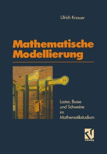Mathematische Modellierung Laster, Busse und Schweine im Mathematikstudium