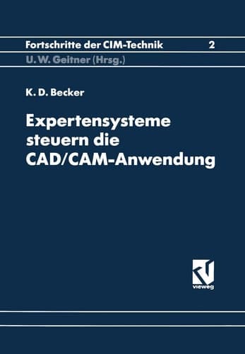 Expertensysteme Steuern die CAD/CAM-Anwendung Synergieeffekte durch Software-Kopplung